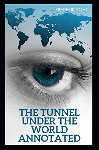 The Tunnel Under The World Annotated