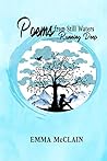 Poems from Still Waters Running Deep by Emma McClain