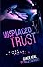 Misplaced Trust (Trust Chronicles)