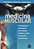 Medicina muscular. El revolucionario acercamiento para manten... by Rob DeStefano