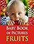 Baby Book of Pictures - FRUITS