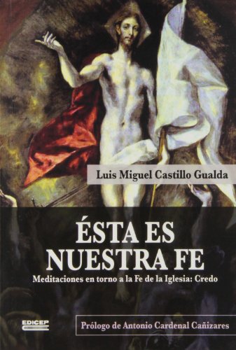 Esta es nuestra fe : meditaciones en torno a la fe de la iglesia (Paperback)
