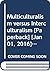 Multiculturalism versus Interculturalism