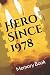 Hero Since 1978 Birthday Gi...