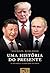 Uma História do Presente: o melhor e o pior dos mundos (Portuguese Edition)