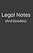 Legal Notes (and doodles) notebook, funny legal humor, 50 pag... by James Read