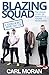 Blazing Squad: The Inside S...