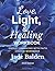 Love, Light, & Healing Work...