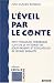 L'éveil par le conte - peti...