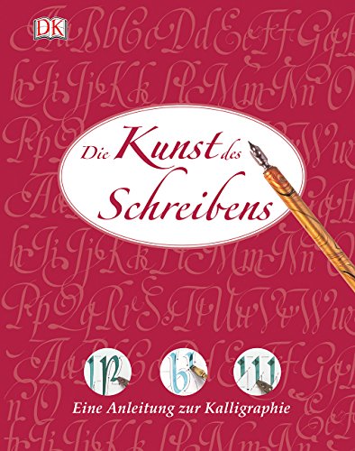 Die Kunst des Schreibens: Eine Anleitung zur Kalligraphie (Hardcover)