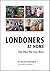 Londoners at Home:: The Way...