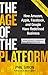 The Age Of The Platform: How Apple, Facbook And Google Have Rededined Business