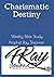 Charismatic Destiny by Prophet Ray Shipman