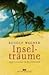 Inselträume. Spurensuche im...