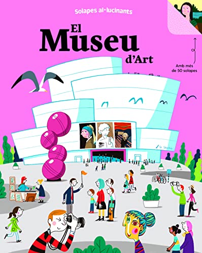 El Museu d'Art: Solapes al·lucinants (Board Book)