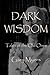 Dark Wisdom: Tales of the Old Ones