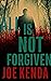 All Is Not Forgiven by Joe Kenda