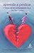 Aprenda a Perdoar e Tenha Um Relacionamento Feliz by Fred Luskin