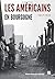 Américains en Bourgogne (Le...