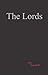 The Lords by Sin Randoff