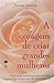 A Coragem De Criar Grandes Mulheres by Jeanette Gadeberg
