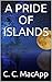 A Pride of Islands