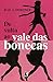 De Volta ao Vale das Bonecas