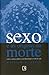 Sexo e as Origens da Morte