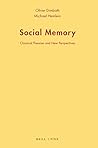 Social Memory: Classical Theories and New Perspectives Social Memory: Classical Theories and New Perspectives