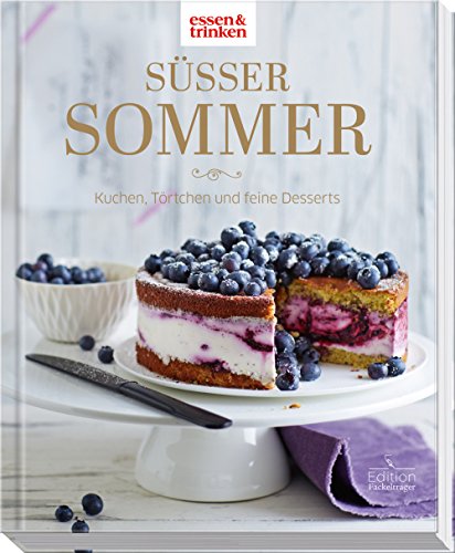 Süßer Sommer - Kuchen, Törtchen und Desserts (Hardcover)