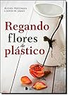 Regando Flores de Plastico (Em Portugues do Brasil)