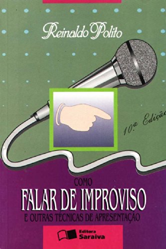 Como Falar de Improviso e Outras Técnicas de Apresentação (Paperback)