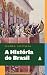 A História do Brasil Explic...