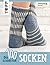 Die 100 schönsten Socken: Für die ganze Familie