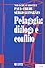 Pedagogia: Diálogo e Conflito