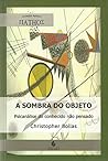 A Sombra do Objet...