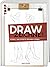 Draw - Zeichne!: Schnell und effektiv zeichnen lernen