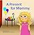 A Present For Mommy by Ruth Chorney