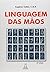 Linguagem das Mãos