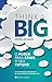 Think Big: Pense Grande - O Poder Para Criar o Seu Futuro