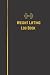 Weight Lifting Log Book: Da...