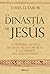 La dinastía de Jesús. La hi...