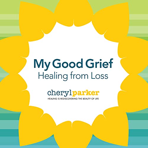 My Good Grief: Healing from Loss (Audio CD)