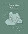Cute Green Boho Style Composition Notebook: Cute Green Boho Style Composition Notebook, Minimalist Boho Composition Notebook 200 7.5x9.25 College Ruled Pages Cute Green Boho Style Composition Notebook: Cute Green Boho Style Composition Notebook, Minimalist Boho Composition Notebook 200 7.5x9.25 College Ruled Pages