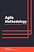 Agile Methodology