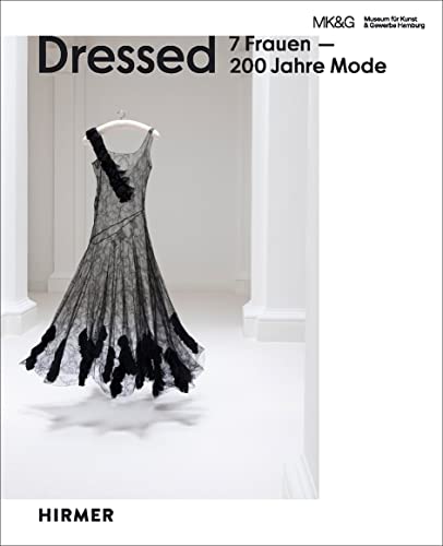 Dressed: 7 Frauen - 200 Jahre Mode (German Edition)