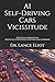 AI Self-Driving Cars Vicissitude: Practical Advances in Artificial Intelligence and Machine Learning