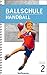 Ballschule Handball by Ina Knobloch