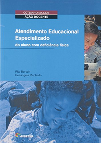 Atendimento Educacional Especializado do Aluno com Deficiência Física (Em Portuguese do Brasil)
