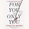 For You and Only You